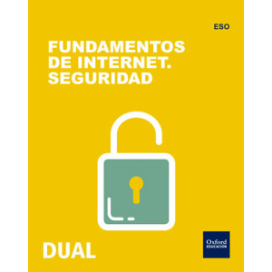 Fundamentos de Internet. Seguridad. Tecnología. DUAL