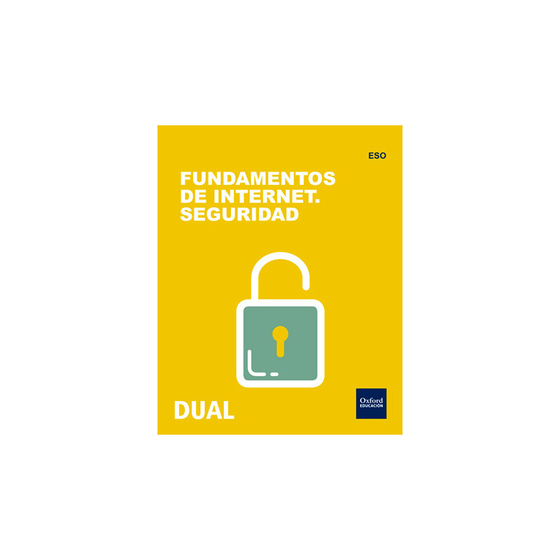 Fundamentos de Internet. Seguridad. Tecnología. DUAL