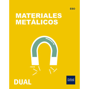 Materiales metálicos. Tecnología. DUAL