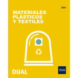 Materiales plásticos y textiles. Tecnología. DUAL