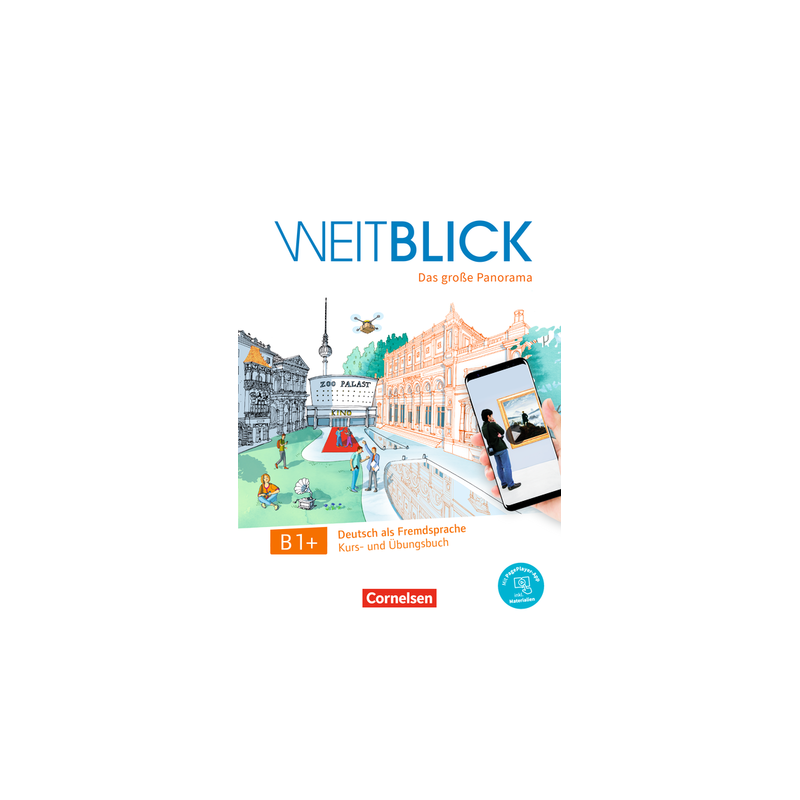 Weitblick B1+ - Kurs- und Übungsbuch