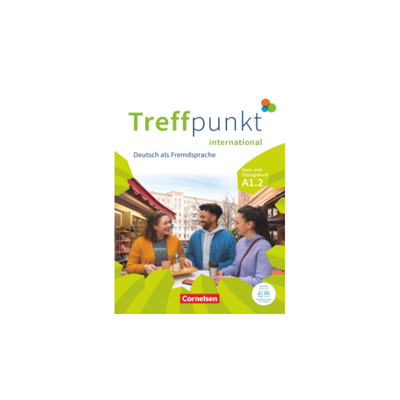 Treffpunkt A1.2 international Kurs- und Übungsbuch