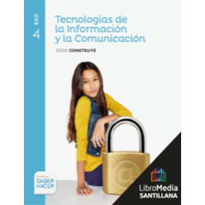 LM PLAT Alumno Tecnologías de la información y la comunicación Construye 4 ESO Saber Hacer