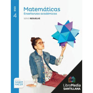 LM PLAT Alumno Matemáticas Enseñanzas académicas Resuelve 4 ESO Saber Hacer