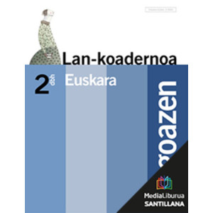 LM PLAT Ikaslea Euskara Lan-koadernoa Goazen Saila 2DBH Zubia