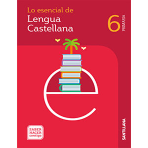 LDB PLAT Alumno Lo esencial de Lengua Castellana 6 Primaria