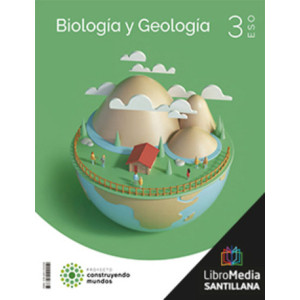 Biología y geología Ed. Santillana. Proyecto “Construyendo mundos”