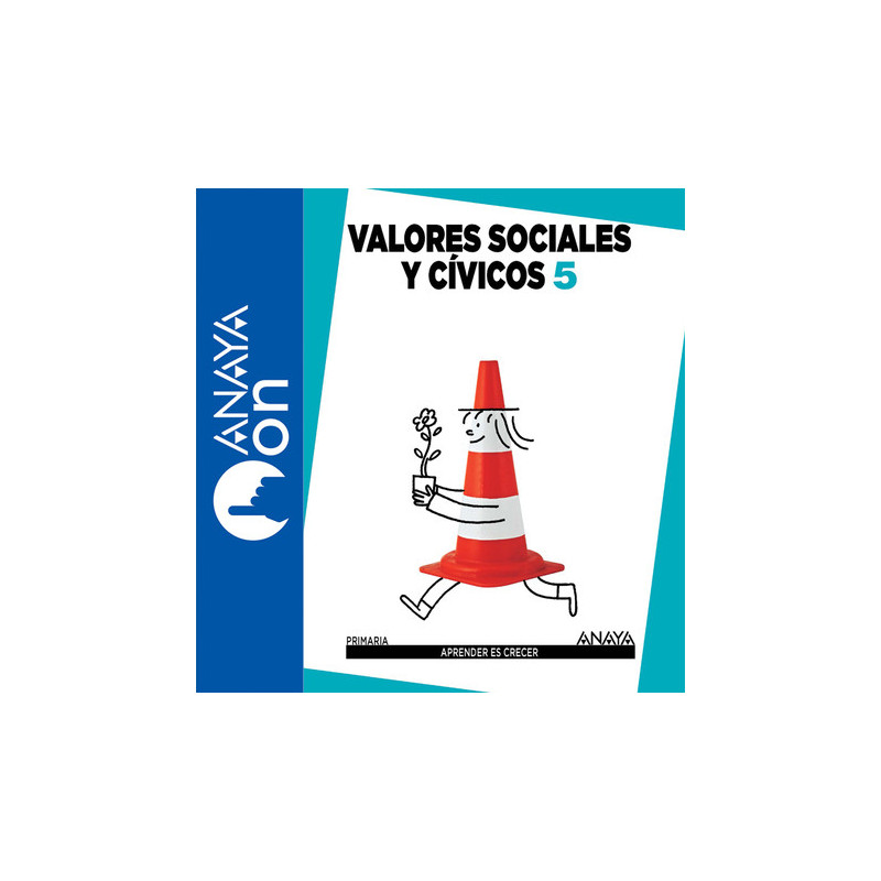 Valores Sociales y Cívicos 5º Pellicer ANAYA ON