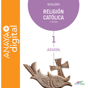 Religión Católica 1. Bachillerato. Anaya + Digital