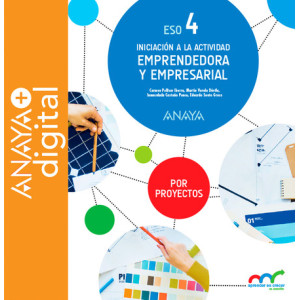 Iniciación a la actividad emprendedora y empresarial 4. ESO. Por proyectos. Anaya + digital