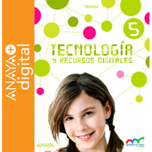 Tecnología y recursos digitales 5. Primaria. Anaya + digital