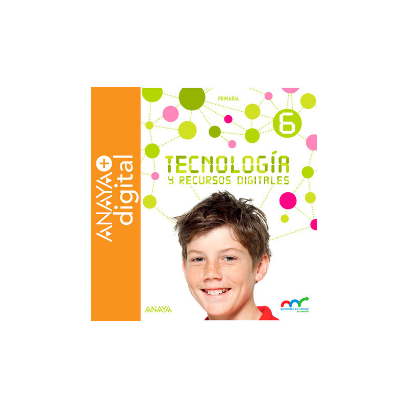 Tecnología y recursos digitales 6. Primaria. Anaya + digital