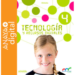 Tecnología y recursos digitales 4. Primaria. Anaya + Digital