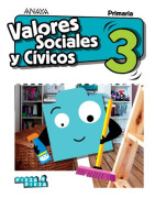 Valores Sociales y Cívicos 3. Primaria. Anaya + Digital