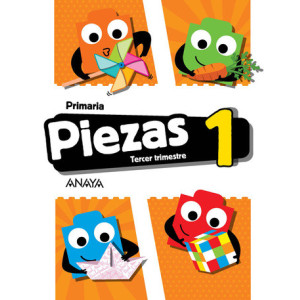 Piezas 1. Tercer trimestre. Primaria. Anaya + Digital.