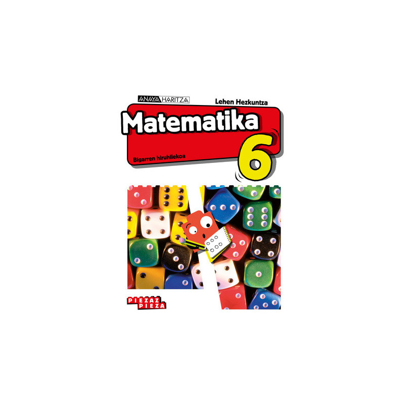 Matematika 6. Lehen Hezkuntza. Anaya + Digital.