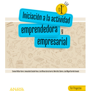 Iniciación a la actividad emprendedora y empresarial. Por Proyectos. ESO. Anaya + Digital.