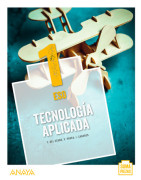 Tecnología Aplicada 1. ESO. Anaya + Digital.