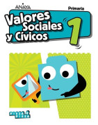 Valores Sociales y Cívicos 1. Primaria. Anaya + Digital