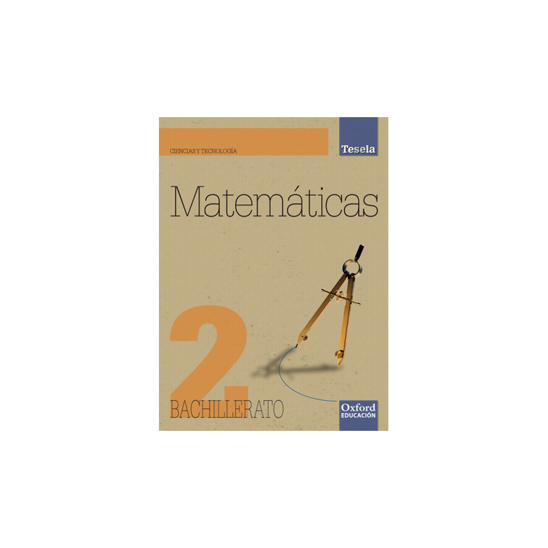 Matemáticas (Ciencias y Tecnología) 2º Bachillerato (Proyecto Tesela)