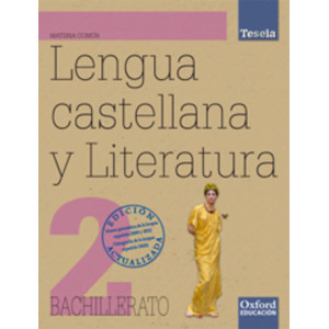 Lengua castellana y Literatura 2.º Bachillerato Tesela