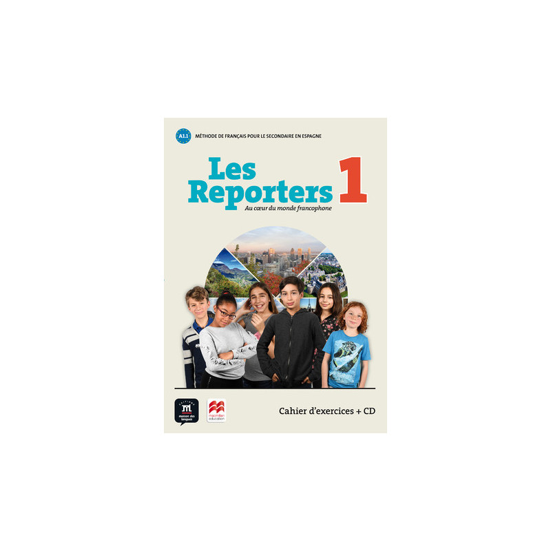 Les Reporters 1 Cahier d'exercices