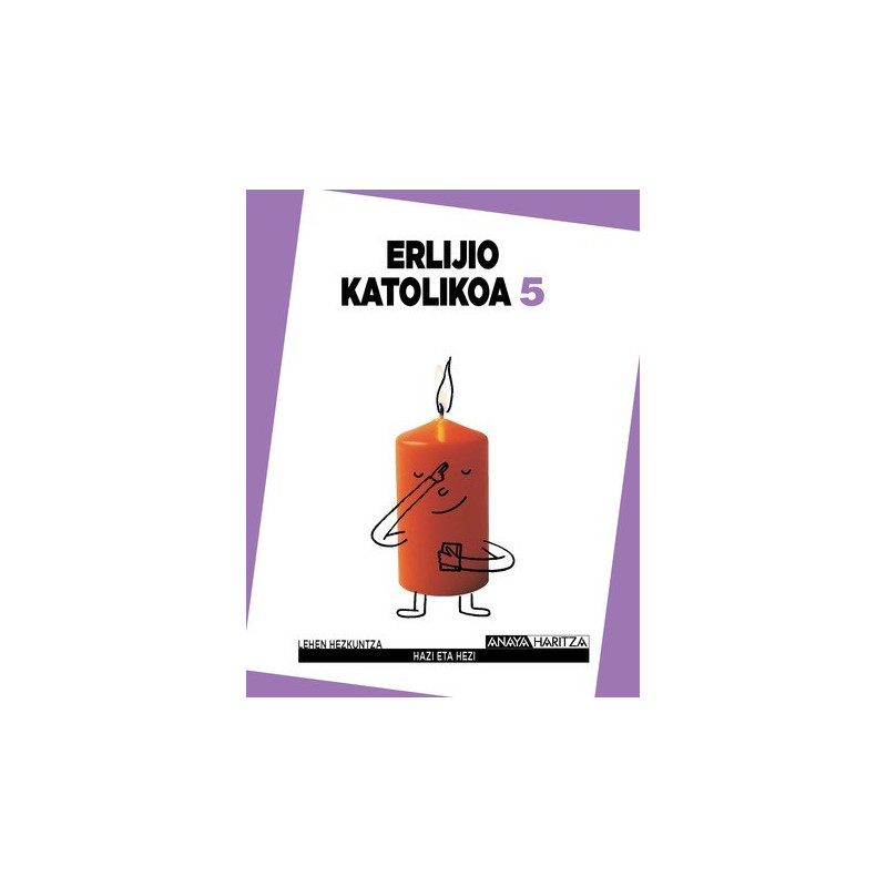 Erlijio Katolikoa 5 País Vasco ANAYA ON